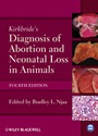 Kirkbrides Diagnosis of Abortion and Neonatal Loss in Animals - ISBN 9780470958520