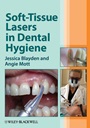 Soft–Tissue Lasers in Dental Hygiene - ISBN 9780470958544