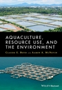 Aquaculture, Resource Use, and the Environment - ISBN 9780470959190