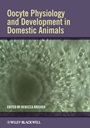 Oocyte Physiology and Development in Domestic Animals - ISBN 9780470959206