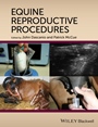 Equine Reproductive Procedures - ISBN 9780470960394