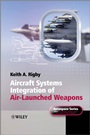 Aircraft Systems Integration of Air–Launched Weapons - ISBN 9780470971185
