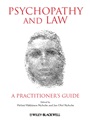 Psychopathy and Law: A Practitioners Guide - ISBN 9780470972373
