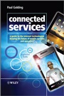 Connected Services: A Guide to the Internet Technologies Shaping the Future of Mobile Services and Operators - ISBN 9780470974551