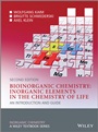 Bioinorganic Chemistry –– Inorganic Elements in the Chemistry of Life: An Introduction and Guide - ISBN 9780470975244