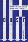 Bust: Greece, the Euro and the Sovereign Debt Crisis - ISBN 9780470976111
