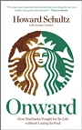 Onward: How Starbucks Fought For Its Life without Losing Its Soul - ISBN 9780470977644