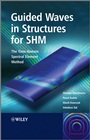 Guided Waves in Structures for SHM: The Time – domain Spectral Element Method - ISBN 9780470979839