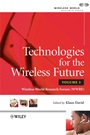 Technologies for the Wireless Future: Wireless World Research Forum (WWRF) - ISBN 9780470993873