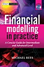 Financial Modelling in Practice: A Concise Guide for Intermediate and Advanced Level - ISBN 9780470997444