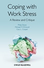 Coping with Work Stress: A Review and Critique - ISBN 9780470997666