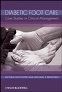 Diabetic Foot Care: Case Studies in Clinical Management - ISBN 9780470998236