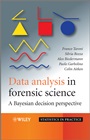 Data Analysis in Forensic Science: A Bayesian Decision Perspective - ISBN 9780470998359