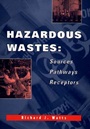 Hazardous Wastes: Sources, Pathways, Receptors - ISBN 9780471002383