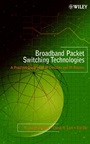 Broadband Packet Switching Technologies: A Practical Guide to ATM Switches and IP Routers - ISBN 9780471004547