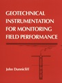 Geotechnical Instrumentation for Monitoring Field Performance - ISBN 9780471005469