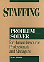 Staffing Problem Solver: For Human Resource Professionals and Managers - ISBN 9780471006305