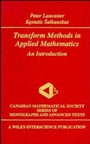 Transform Methods in Applied Mathematics: An Introduction - ISBN 9780471008101