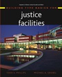 Building Type Basics for Justice Facilities - ISBN 9780471008446