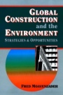 Global Construction and the Environment: Strategies and Opportunities - ISBN 9780471012894