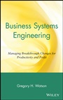 Business Systems Engineering: Managing Breakthrough Changes for Productivity and Profit - ISBN 9780471018841