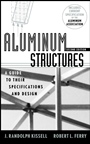 Aluminum Structures: A Guide to Their Specifications and Design - ISBN 9780471019657