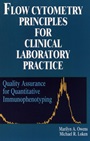 Flow Cytometry Principles for Clinical Laboratory Practice: Quality Assurance for Quantitative Immunophenotyping - ISBN 9780471021766