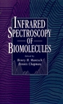 Infrared Spectroscopy of Biomolecules - ISBN 9780471021841