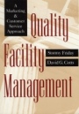 Quality Facility Management: A Marketing and Customer Service Approach - ISBN 9780471023227