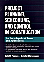 Project Planning, Scheduling, and Control in Construction: An Encyclopedia of Terms and Applications - ISBN 9780471028581