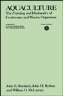 Aquaculture: The Farming and Husbandry of Freshwater and Marine Organisms - ISBN 9780471048268
