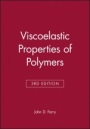 Viscoelastic Properties of Polymers - ISBN 9780471048947
