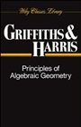 Principles of Algebraic Geometry - ISBN 9780471050599