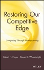 Restoring Our Competitive Edge: Competing Through Manufacturing - ISBN 9780471051596
