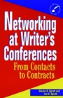 Networking at Writers Conferences: From Contacts to Contracts - ISBN 9780471055228