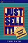 Just Sell It!: Selling Skills for Small Business Owners - ISBN 9780471056881