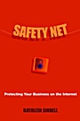 Safety Net: Protecting Your Business on the Internet - ISBN 9780471079620