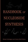 Handbook of Nucleoside Synthesis - ISBN 9780471093831