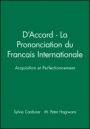 DAccord – La Prononciation du Francais Internationale: Acquisition et Perfectionnement - ISBN 9780471097297