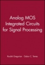 Analog MOS Integrated Circuits for Signal Processing - ISBN 9780471097976