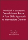 Workbook to accompany Deutsch Immer Besser: A Four Skills Approach to Intermediate German - ISBN 9780471105282