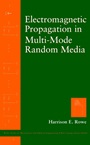 Electromagnetic Propagation in Multi–Mode Random Media - ISBN 9780471110033