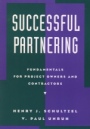 Successful Partnering: Fundamentals for Project Owners and Contractors - ISBN 9780471114659