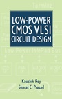 Low–Power CMOS VLSI Circuit Design - ISBN 9780471114888