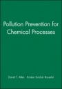 Pollution Prevention for Chemical Processes - ISBN 9780471115878