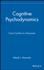 Cognitive Psychodynamics: From Conflict to Character - ISBN 9780471117728
