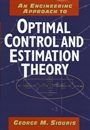 An Engineering Approach to Optimal Control and Estimation Theory - ISBN 9780471121268