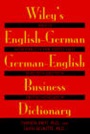 Wileys English–German, German–English Business Dictionary - ISBN 9780471121404