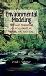 Environmental Modeling: Fate and Transport of Pollutants in Water, Air, and Soil - ISBN 9780471124368