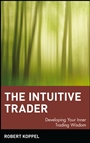 The Intuitive Trader: Developing Your Inner Trading Wisdom - ISBN 9780471130475